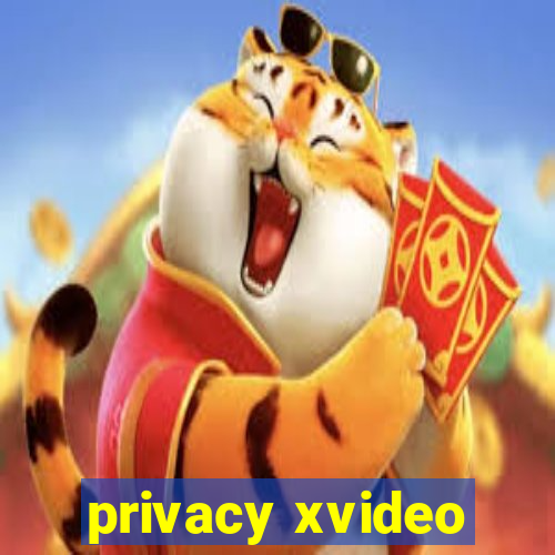 privacy xvideo