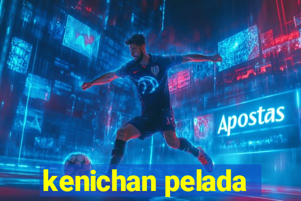 kenichan pelada