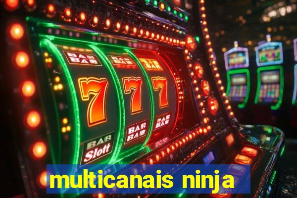 multicanais ninja
