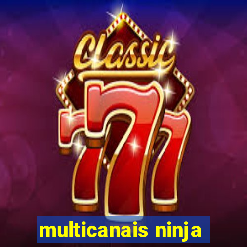 multicanais ninja