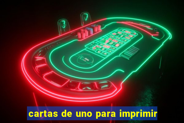 cartas de uno para imprimir