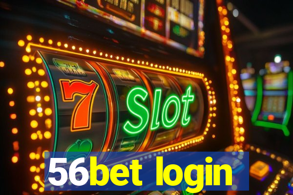 56bet login
