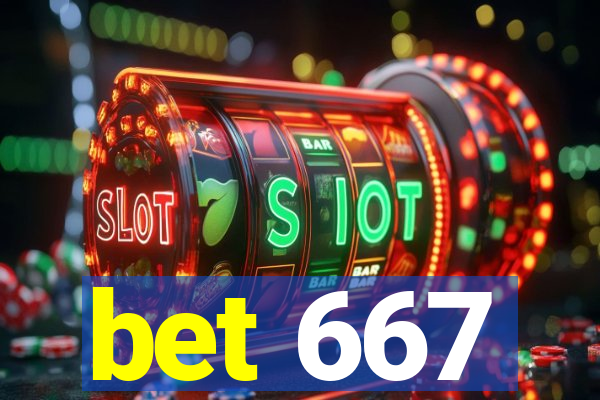 bet 667