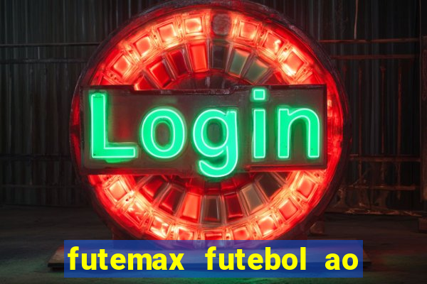futemax futebol ao vivo online