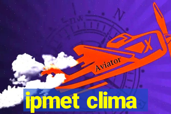 ipmet clima