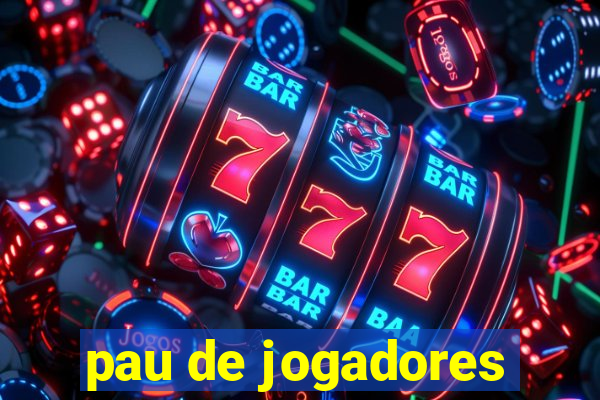 pau de jogadores