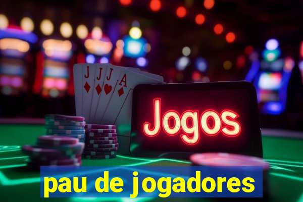 pau de jogadores