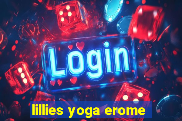 lillies yoga erome