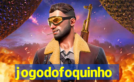 jogodofoquinho
