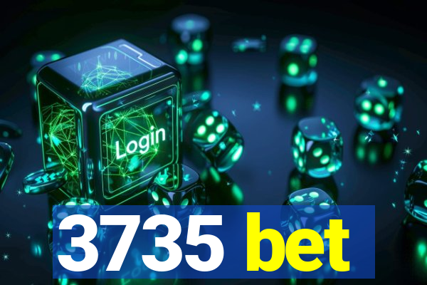 3735 bet