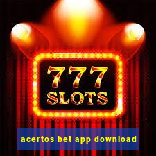 acertos bet app download