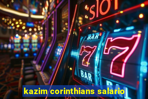 kazim corinthians salario