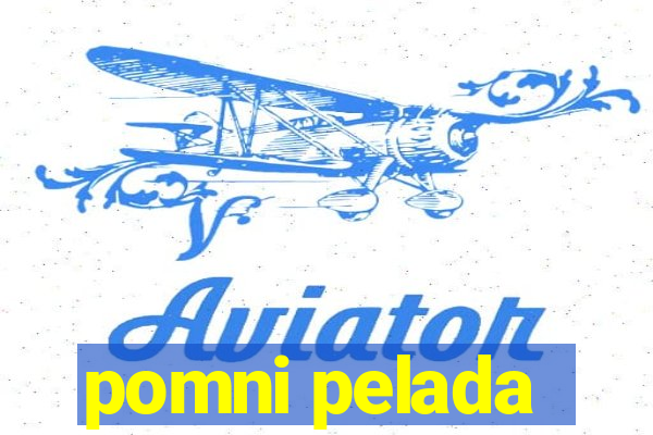 pomni pelada
