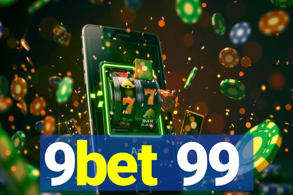 9bet 99