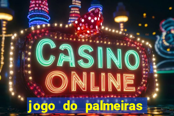 jogo do palmeiras ao vivo gratis