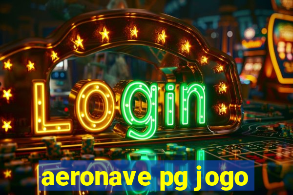 aeronave pg jogo