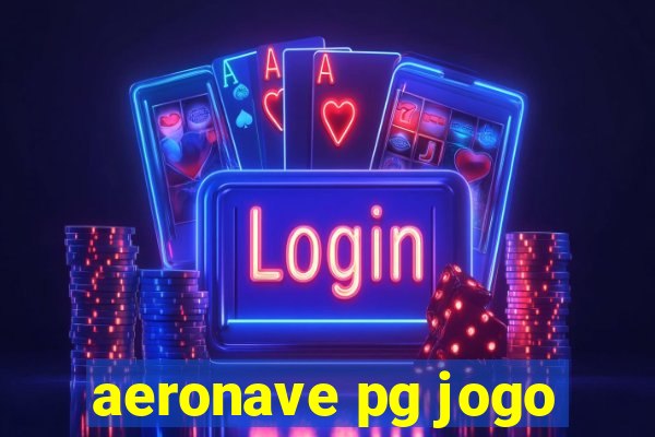 aeronave pg jogo