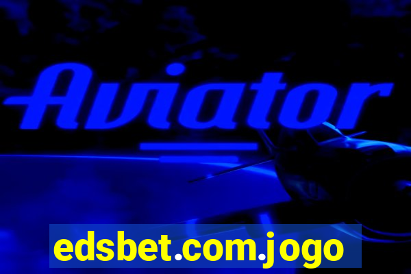 edsbet.com.jogos.app
