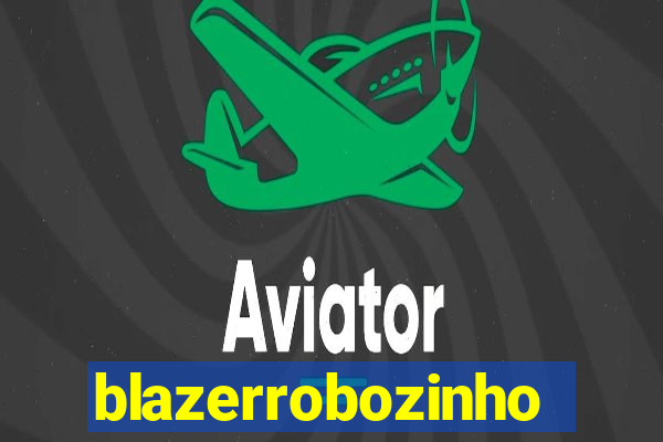 blazerrobozinho