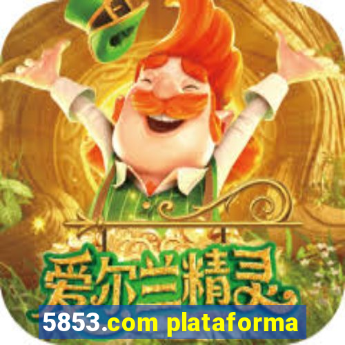 5853.com plataforma