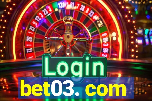 bet03. com