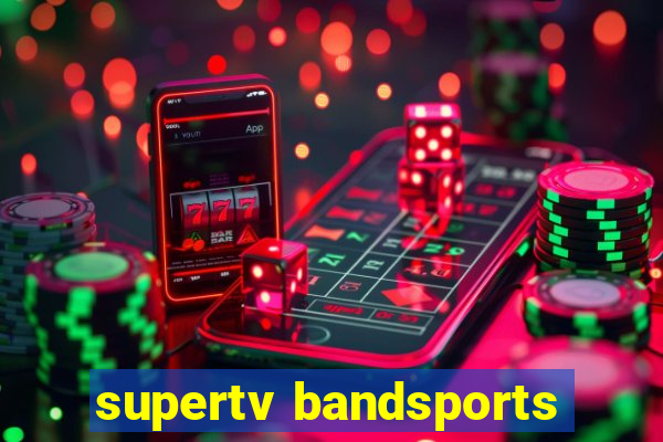 supertv bandsports