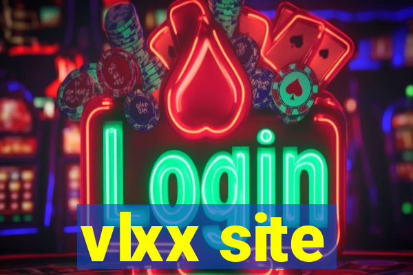 vlxx site