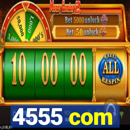 4555 com