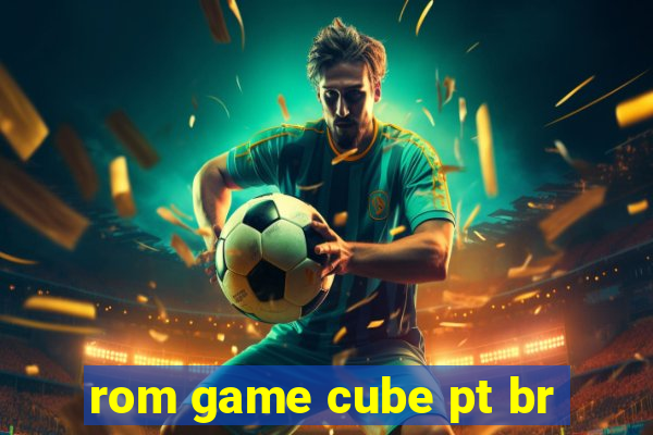 rom game cube pt br