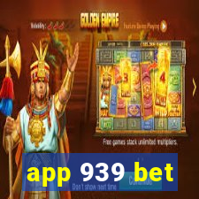 app 939 bet