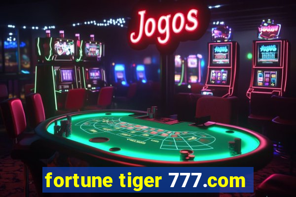 fortune tiger 777.com
