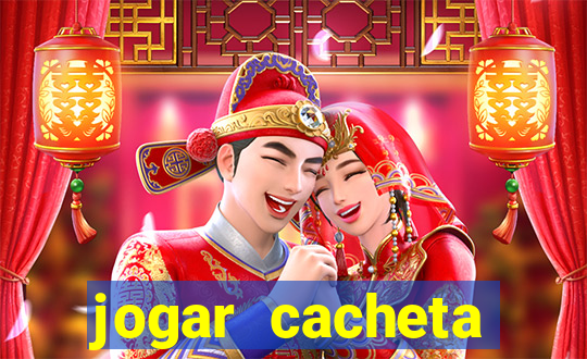 jogar cacheta valendo dinheiro