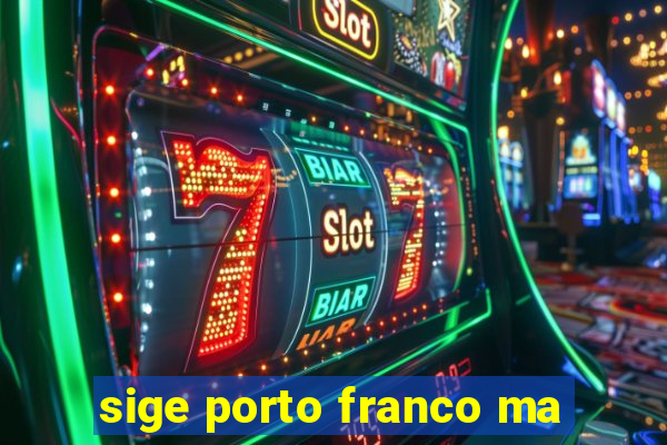 sige porto franco ma