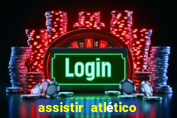 assistir atlético mg x botafogo