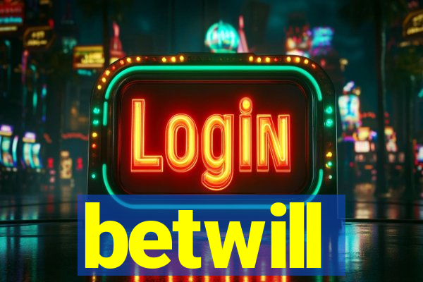 betwill