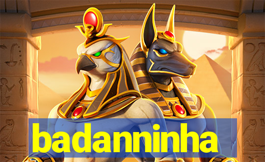 badanninha