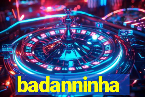 badanninha