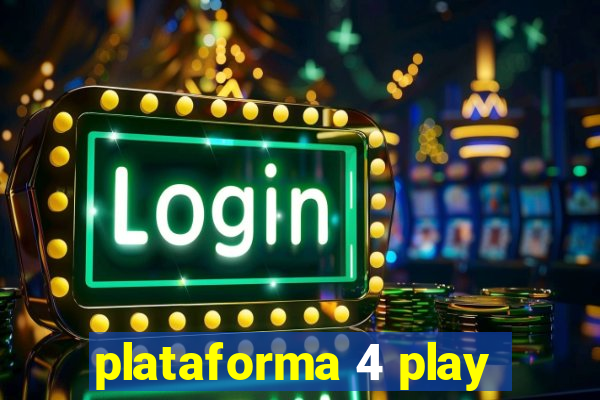 plataforma 4 play