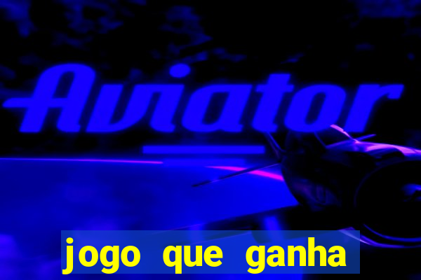 jogo que ganha dinheiro depositando 1 real