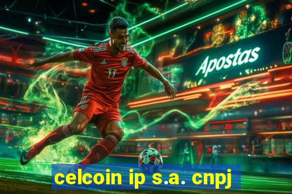 celcoin ip s.a. cnpj