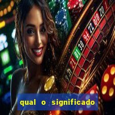 qual o significado do jogo