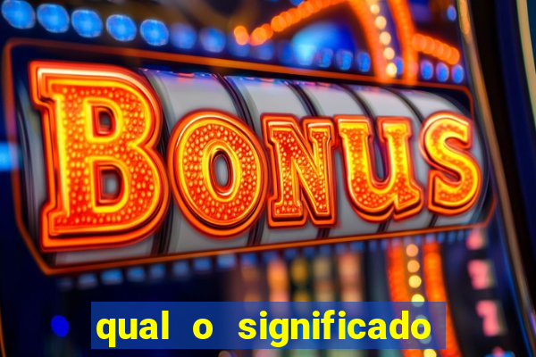 qual o significado do jogo
