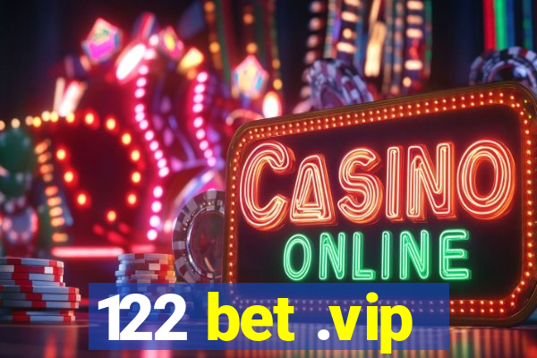 122 bet .vip