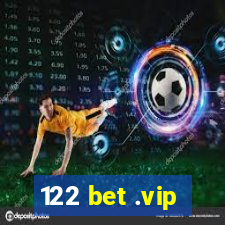 122 bet .vip