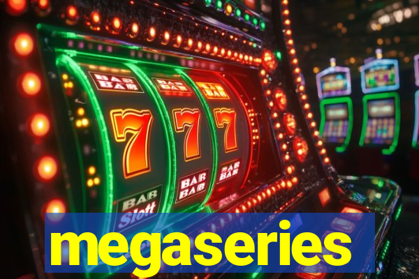 megaseries