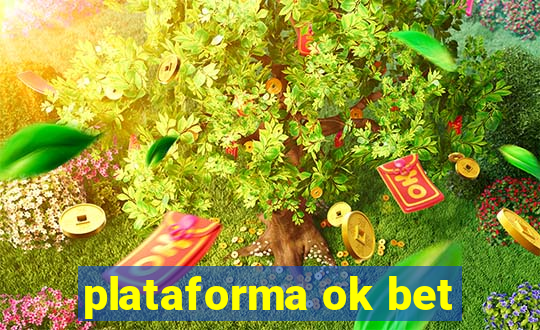 plataforma ok bet