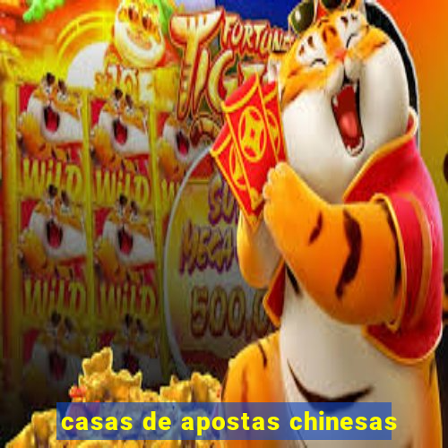 casas de apostas chinesas