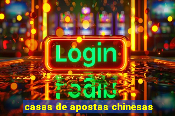casas de apostas chinesas