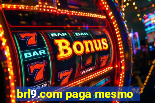 brl9.com paga mesmo