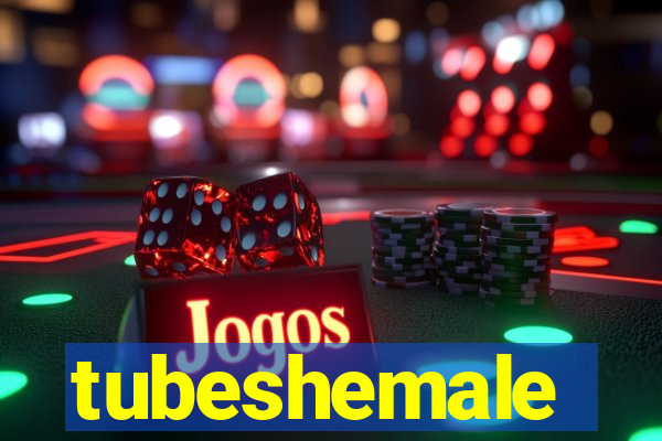 tubeshemale